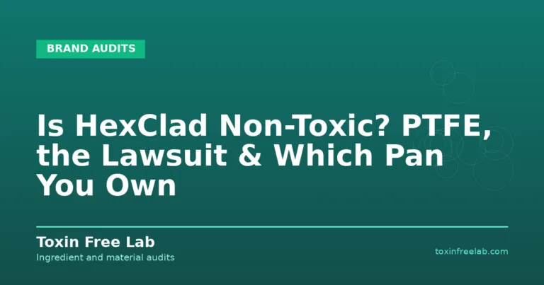 Is HexClad Non-Toxic? PTFE, the Lawsuit & Which Pan You Own - Toxin Free Lab